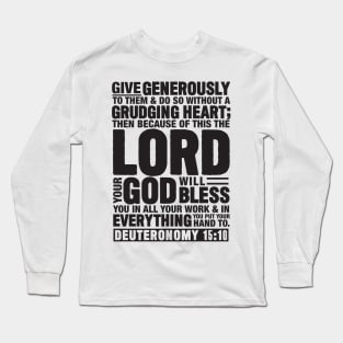 Deuteronomy 15:10 Long Sleeve T-Shirt